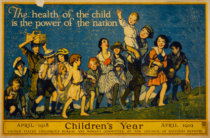 A picture of The health of the child is the power of the nation Children's year, April 1918 - April 1919 /