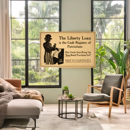 A picture of The Liberty Loan is the cash register of patriotism Has Uncle Sam rung up your bond purchase yet? /, a mockup of the print leaning against a wall