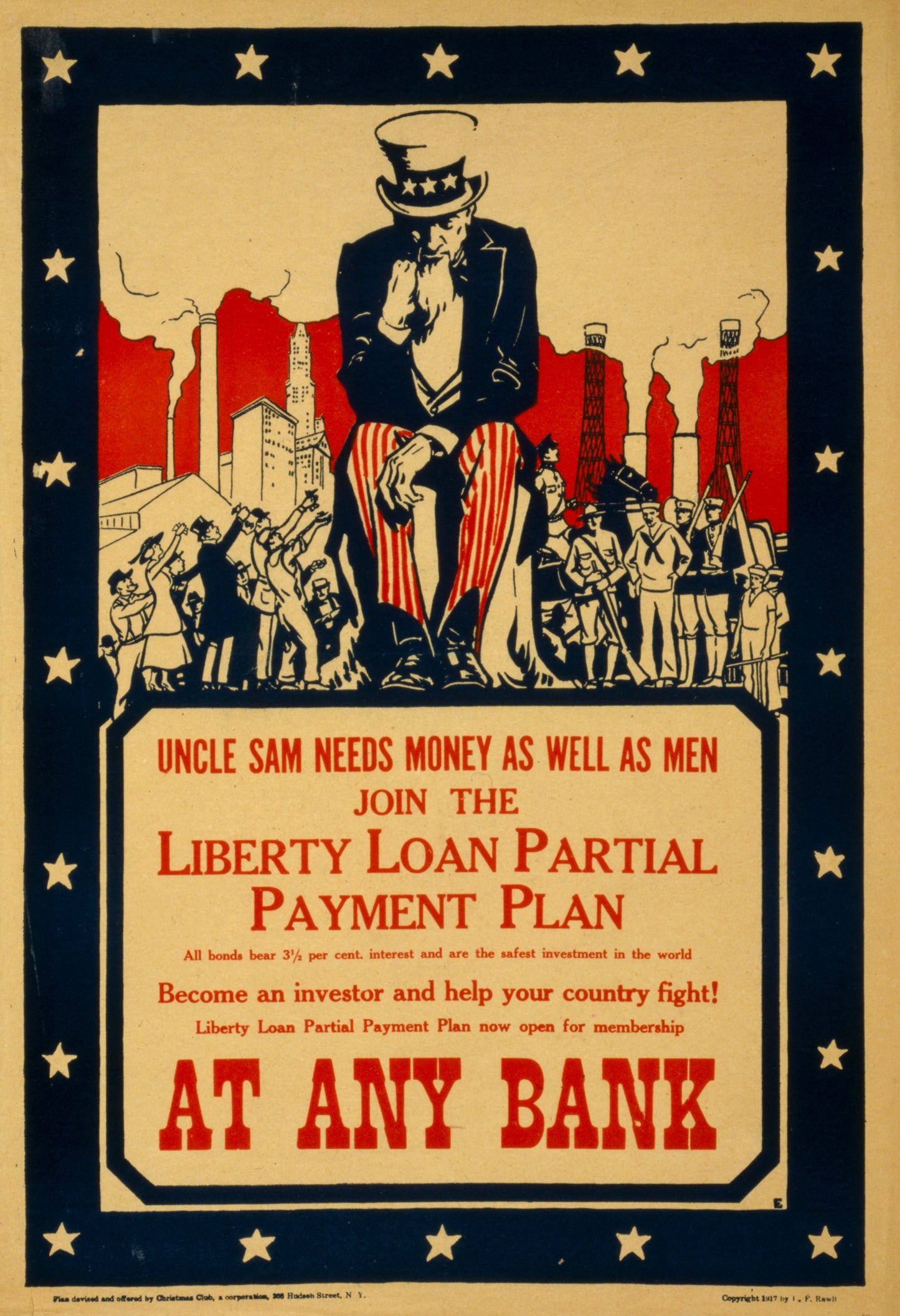 A picture of Uncle Sam needs money as well as men--Join the Liberty Loan partial payment plan ... at any bank