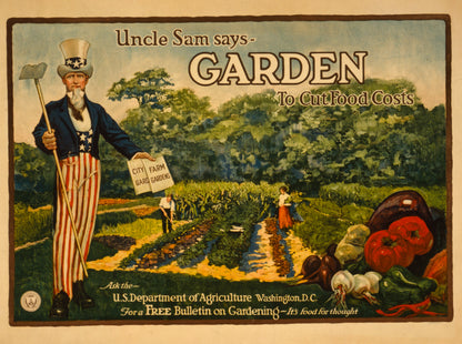 A picture of Uncle Sam says - garden to cut food costs Ask the U.S. Department of Agriculture, Washington, D.C., for a free bulletin on gardening - it's food for thought /