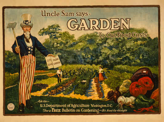 A picture of Uncle Sam says - garden to cut food costs Ask the U.S. Department of Agriculture, Washington, D.C., for a free bulletin on gardening - it's food for thought /