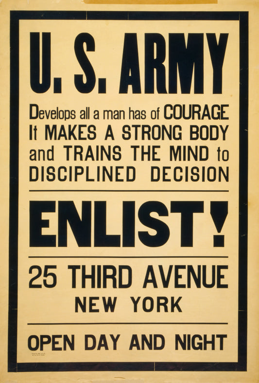 A picture of U.S. Army develops all a man has of courage - it makes a strong body and trains the mind to disciplined decision Enlist!