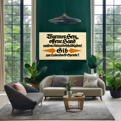 A picture of Warmes Herz, offene Hand unsern Kriegsbeschädigten! Gib zur Ludendorff-Spende!, a mockup of the print leaning against a wall