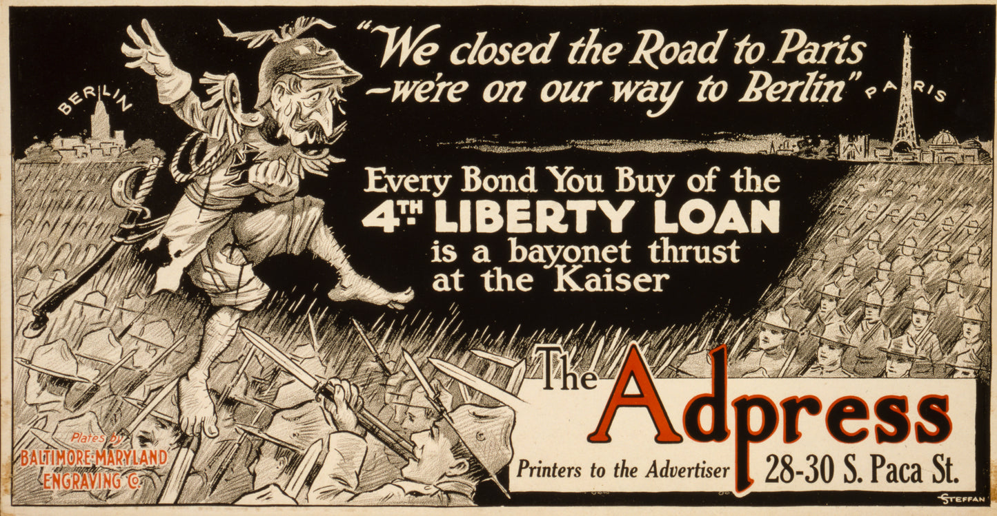 A picture of "We closed the road to Paris - we're on our way to Berlin" Every bond you buy of the 4th Liberty Loan is a bayonet thrust at the Kaiser /
