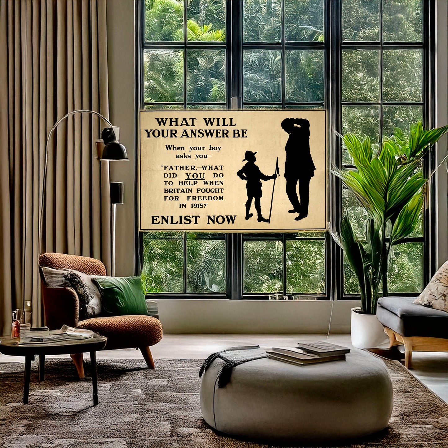 A picture of What will your answer be when your boy asks you, "Father, what did you do to help when Britain fought for freedom in 1915?" Enlist now, a mockup of the print leaning against a wall