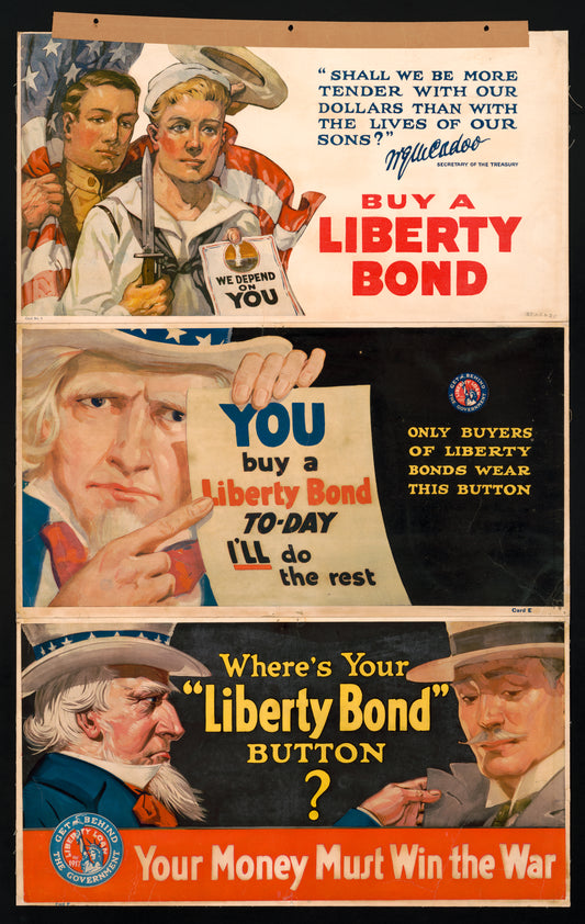 A picture of Where's your "Liberty Bond" button? Your money must win the war