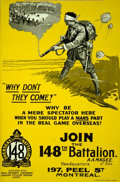 A picture of Why don't they come? ... join the 148th Battalion