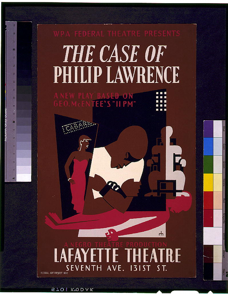 A picture of WPA Federal Theatre presents "The case of Philip Lawrence" A new play based on Geo. McEntee's "11 PM" : A Negro Theatre Production /
