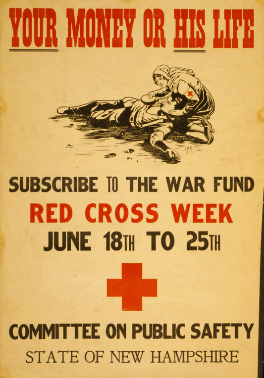 A picture of Your money or his life Subscribe to the war fund - Red Cross week - June 18th to 25th /