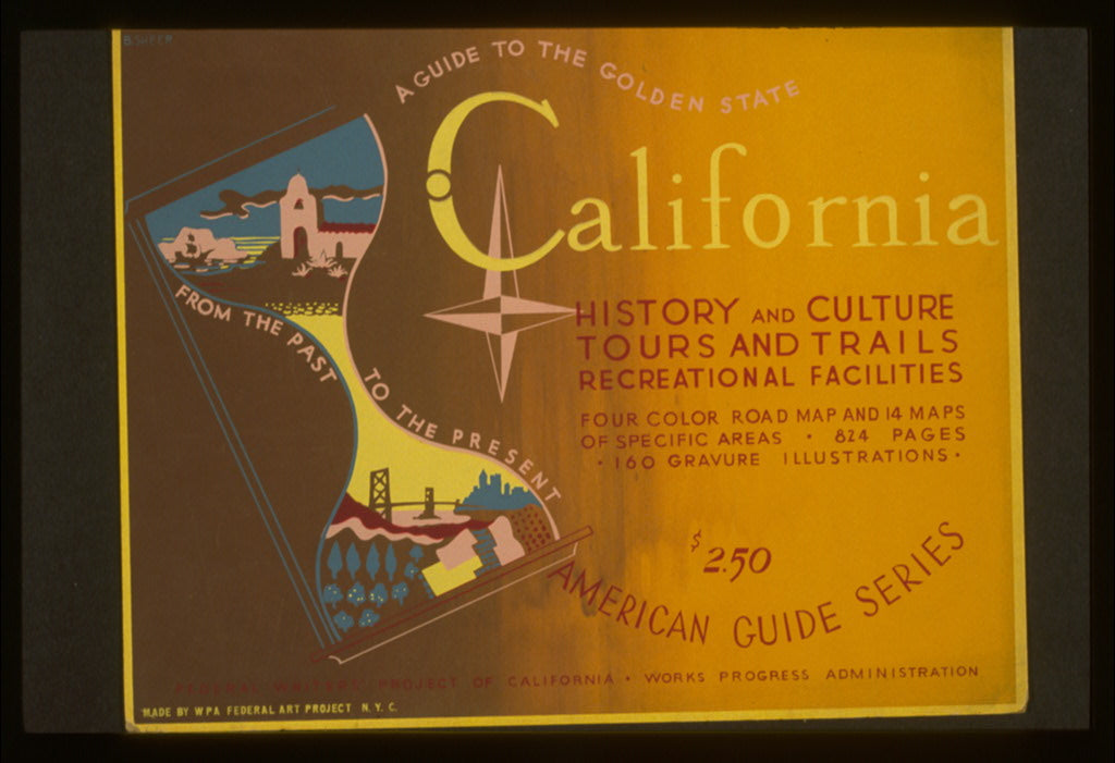 A picture of A guide to the golden state from the past to the present California history and culture, tours and trails, recreational facilities : American guide series /