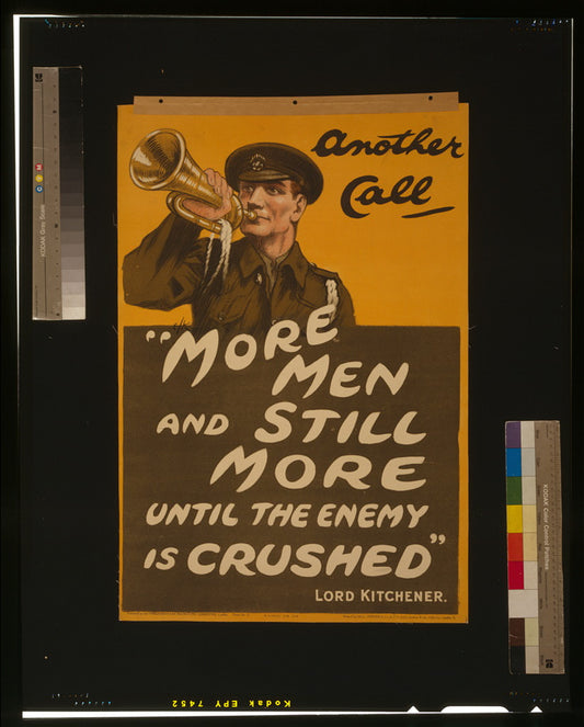 A picture of Another call "More men and still more until the enemy is crushed" Lord Kitchener