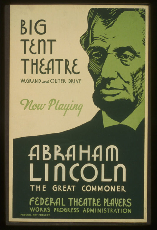 A picture of Big tent theatre - now playing - Abraham Lincoln, the great commoner