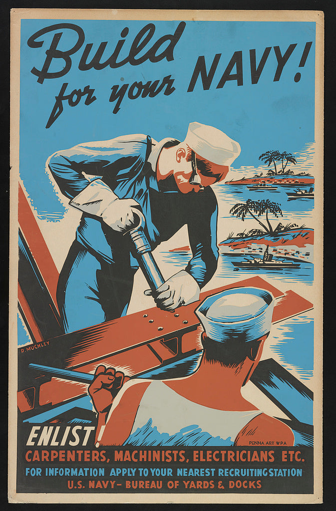 A picture of Build for your Navy! Enlist! Carpenters, machinists, electricians etc. /