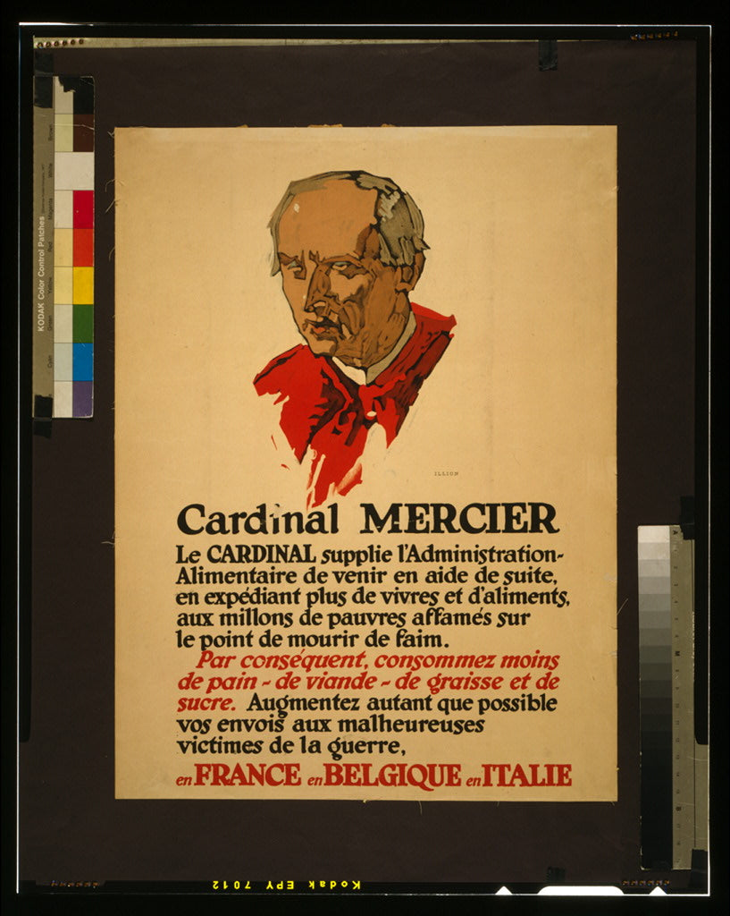 A picture of Cardinal Mercier - Le Cardinal supplie l'Administration-Alimentaire de venir en aide de suite, en expédiant plus de vivres et d'aliments, aux millions de pauvres affamés sur le point de mourir de faim