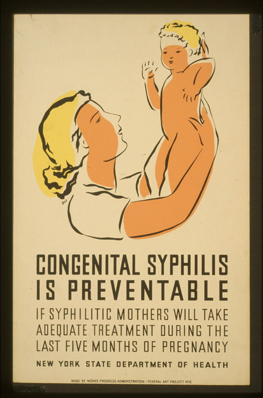 A picture of Congenital syphilis is preventable If syphilitic mothers will take adequate treatment during the last five months of pregnancy : New York State Department of Health /