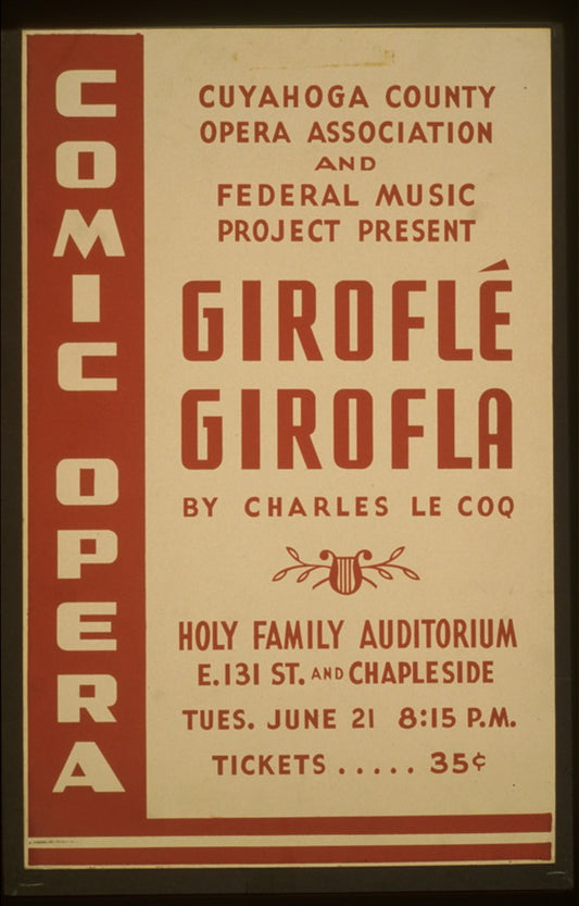 A picture of Cuyahoga County Opera Association and Federal Music Project present "Giroflé Girofla" by Charles Le Coq Comic opera.