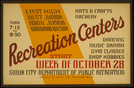 A picture of East High, West Junior, North Junior, Woodrow Wilson Recreation Centers Arts & crafts, archery, dancing, music, drama, gym classes, shop hobbies /