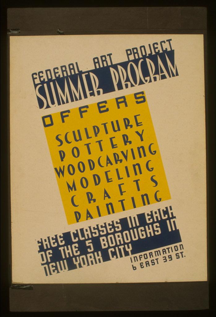 A picture of Federal Art Project summer program Offers sculpture, pottery, woodcarving, modeling, crafts, painting : Free classes in each of the 5 boroughs in New York City.