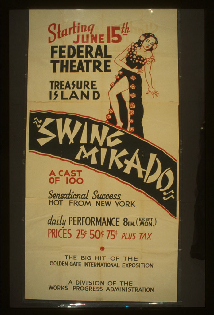 A picture of Federal Theatre on Treasure Island "Swing mikado" A cast of 100 : Sensational success : Hot from New York : The big hit of the Golden Gate International Exposition.
