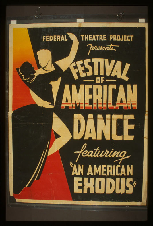 A picture of Federal Theatre Project presents "Festival of American dance" featuring "An American exodus"