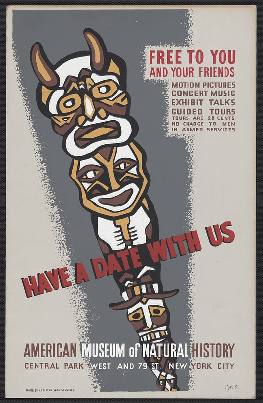 A picture of Have a date with us Free to you and your friends, motion pictures, concert music, exhibit talks, guided tours : American Museum of Natural History /