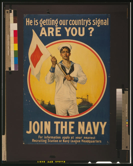 A picture of He is getting our country's signal - are you? Join the Navy.
