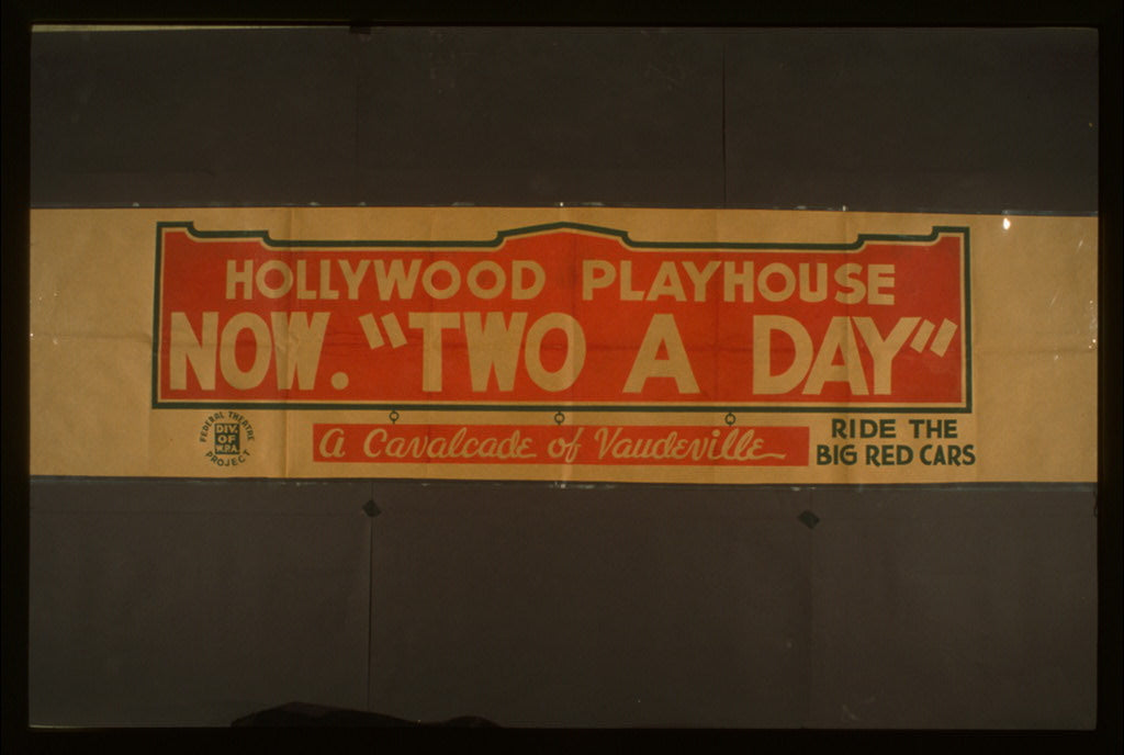 A picture of Hollywood Playhouse now "Two a day" A cavalcade of vaudeville : Ride the big red cars.