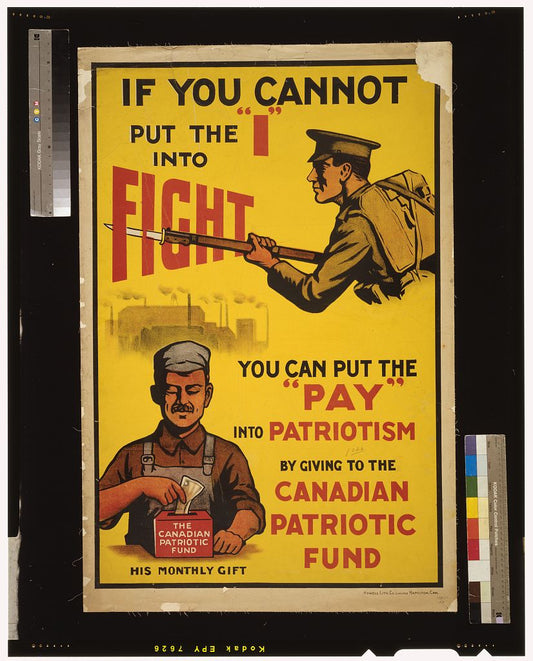 A picture of If you cannot put the "I" into fight, you can put the "pay' into patriotism by giving to the Canadian Patriotic Fund