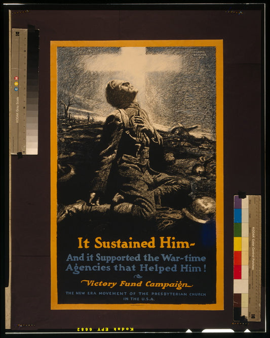 A picture of It sustained him--and it supported the war-time agencies that helped him! Victory Fund Campaign--The new era movement of the Presbyterian Church in the U.S.A. /