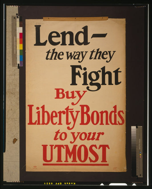 A picture of Lend - the way they fight--Buy Liberty bonds to your utmost
