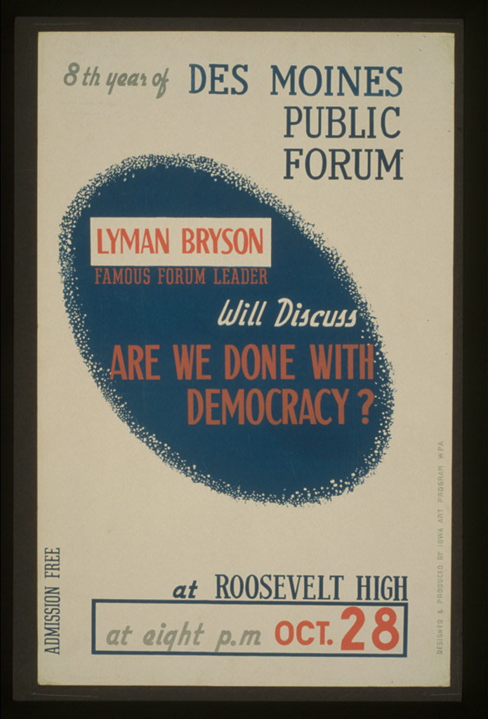 A picture of Lyman Bryson, famous forum leader, will discuss "Are we done with democracy?" at Roosevelt High 8th year of Des Moines Public Forum /