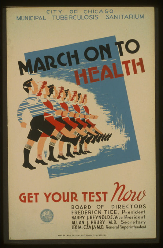 A picture of March on to health Get your test now : City of Chicago Municipal Tuburculosis Sanitarium.