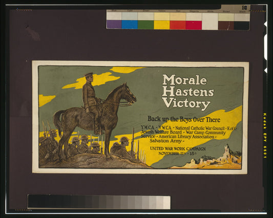 A picture of Morale hastens victory - back up the boys over there United War Work Campaign, Nov. 11th - 18th /
