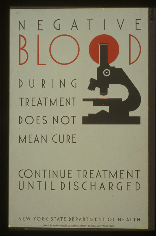 A picture of Negative blood during treatment does not mean cure Continue treatment until discharged : New York State Department of Health.