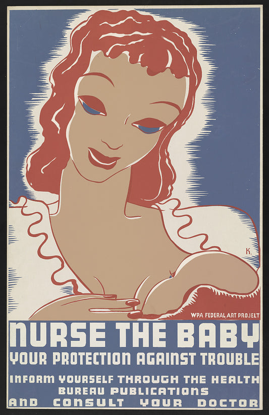A picture of Nurse the baby Your protection against trouble : Inform yourself through the Health Bureau publications and consult your doctor /