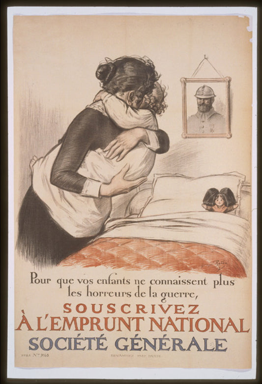 A picture of Pour que vos enfants ne connaissent plus les horreurs de la guerre, souscrivez á l'Emprunt National. Société générale