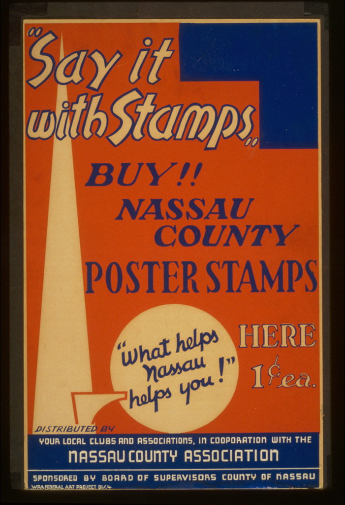 A picture of "Say it with stamps" Buy!! Nassau County poster stamps : "What helps Nassau helps you!"