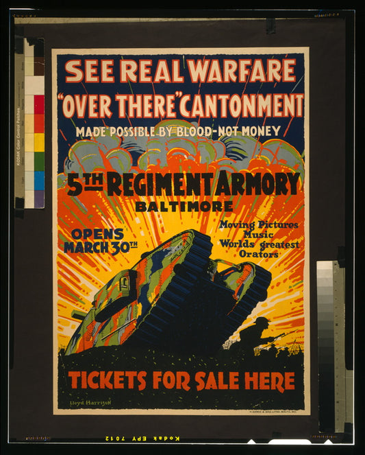 A picture of See real warfare - "over there" cantonment - made possible by blood-not money 5th Regiment Armory, Baltimore - tickets for sale here /