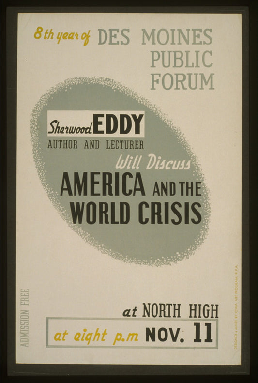 A picture of Sherwood Eddy, author and lecturer, will discuss "America and the world crisis" 8th year of Des Moines Public Forum /