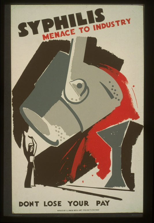 A picture of Syphilis Menace to industry : Dont sic lose your pay.