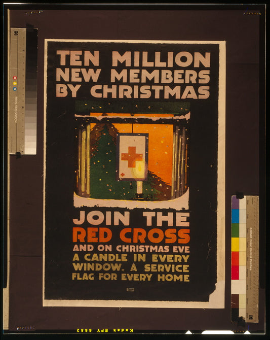 A picture of Ten million new members by Christmas Join the Red Cross, and on Christmas Eve a candle in every window, a service flag for every home /