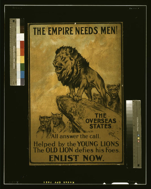 A picture of The empire needs men! The overseas states all answer the call. Helped by the young lions the old lion defies his foes. Enlist now