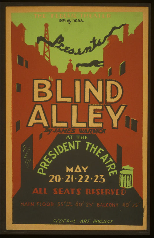 A picture of The Federal Theater Div. of W.P.A. presents "Blind alley," by James Warwick at the President Theatre