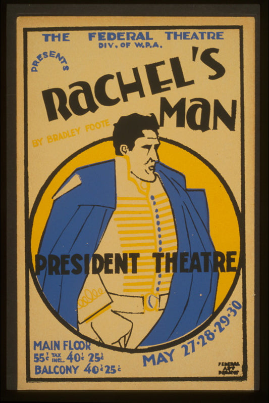 A picture of The Federal Theatre Div. of W.P.A. presents "Rachel's man" by Bradley Foote