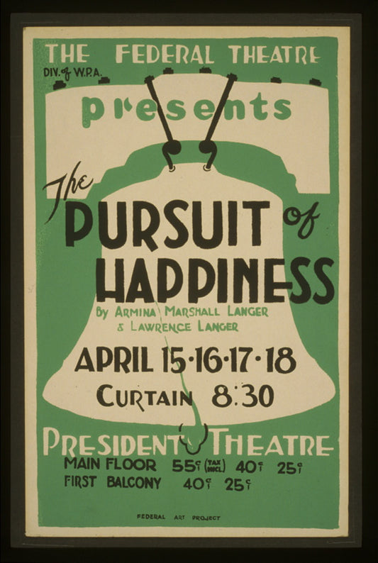 A picture of The Federal Theatre Div. of W.P.A. presents "The pursuit of happiness" by Armina Marshall Langer & Lawrence Langer