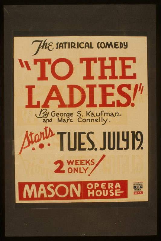 A picture of The satirical comedy "To the ladies" by George S. Kaufman and Marc Connelly