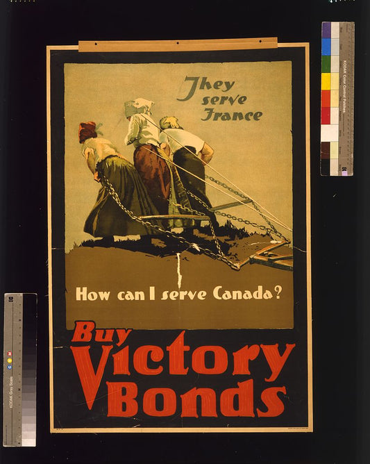 A picture of They serve France. How can I serve Canada? Buy victory bonds