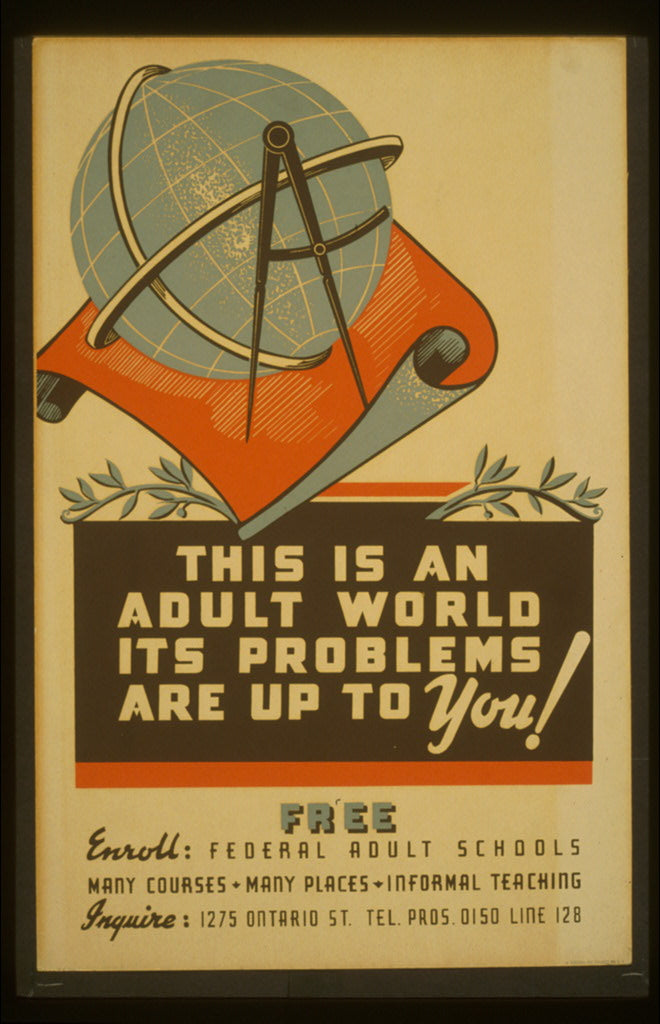 A picture of This is an adult world, its problems are up to you! Free : Enroll - Federal adult schools : Many courses - many places - informal teaching.