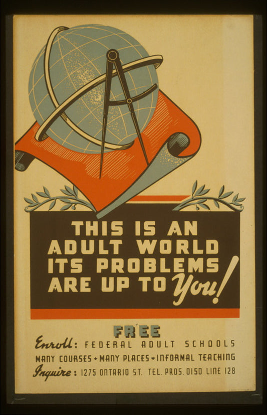 A picture of This is an adult world, its problems are up to you! Free : Enroll - Federal adult schools : Many courses - many places - informal teaching.