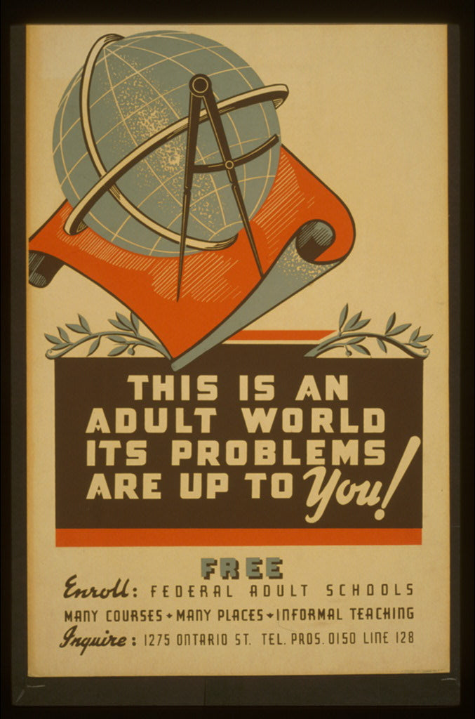 A picture of This is an adult world, its problems are up to you! Free : Enroll - Federal adult schools : Many courses - many places - informal teaching.